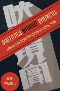 bokomslag Dialectics without Synthesis
