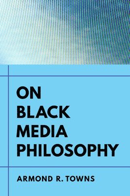 bokomslag On Black Media Philosophy