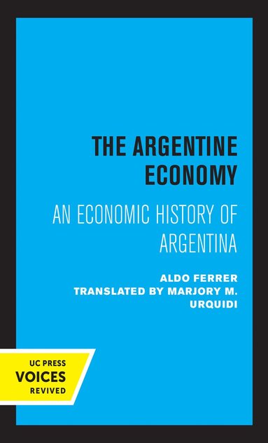 Aldo Ferrer - Argentine Economy, Inbunden