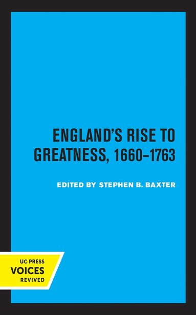 Stephen Baxter - England's Rise to Greatness, 1660-1763, Inbunden