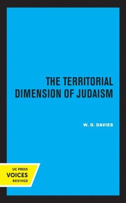 W. D. Davies - Territorial Dimension of Judaism, Inbunden