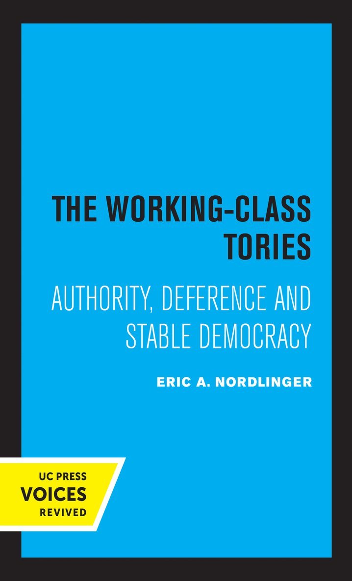 Eric A. Nordlinger - Working-Class Tories, Inbunden