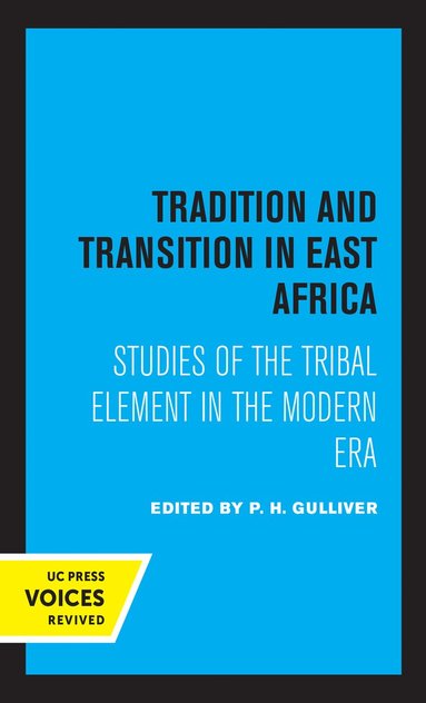 P. H. Gulliver - Tradition and Transition in East Africa, Inbunden