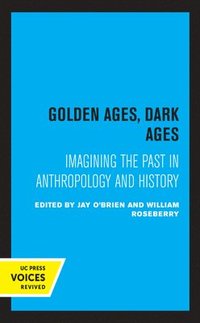 bokomslag Golden Ages, Dark Ages
