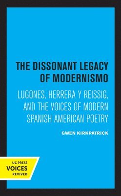 Gwen Kirkpatrick - Dissonant Legacy of Modernismo, Inbunden
