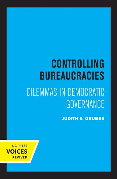 Judith Gruber - Controlling Bureaucracies, Inbunden