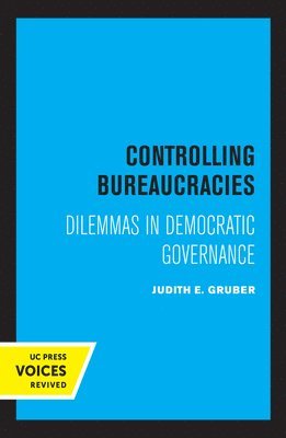 Judith Gruber - Controlling Bureaucracies, Inbunden