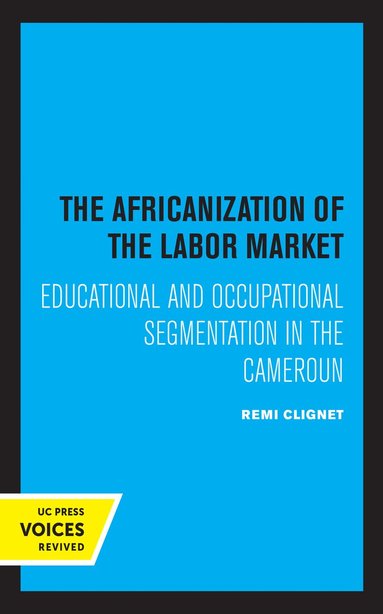 Remi Clignet - Africanization of the Labor Market, Inbunden