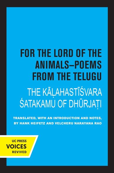 Hank Heifetz, Velcheru Narayana Rao - For the Lord of the Animals-Poems from The Telugu, Inbunden