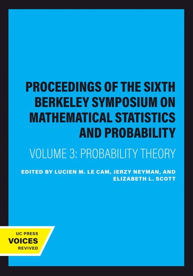 Lucien M. Le Cam, Jerzy Neyman, Elizabeth L. Scott - Proceedings of the Sixth Berkeley Symposium on Mathematical Statistics and Probability, Volume III, Häftad