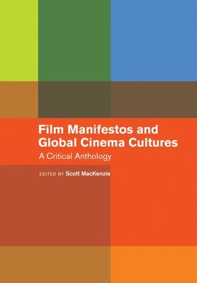 bokomslag Film Manifestos and Global Cinema Cultures