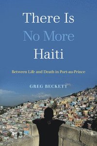 bokomslag There Is No More Haiti