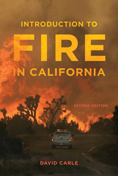 David Carle - Introduction to Fire in California, Inbunden