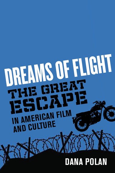 Dana Polan - Dreams of Flight, Häftad
