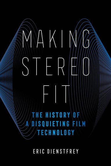 Eric Dienstfrey - Making Stereo Fit, Häftad