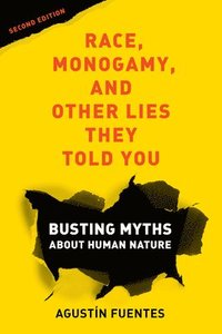 bokomslag Race, Monogamy, and Other Lies They Told You, Second Edition