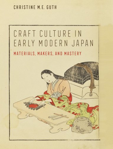 bokomslag Craft Culture in Early Modern Japan