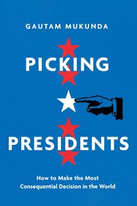 bokomslag Picking Presidents