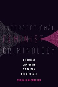 bokomslag Intersectional Feminist Criminology