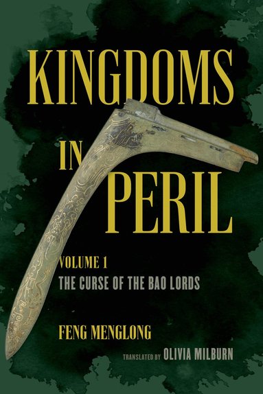 Feng Menglong - Kingdoms in Peril, Volume 1, Häftad