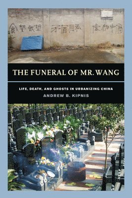 Andrew B. Kipnis - Funeral of Mr. Wang, Häftad