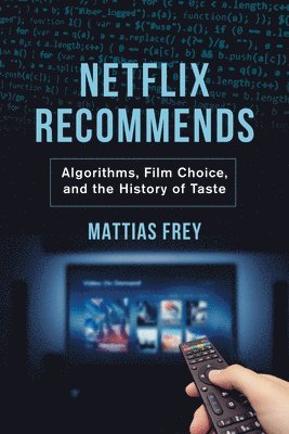 Mattias Frey - Netflix Recommends, Inbunden