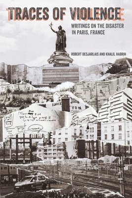 Robert R. Desjarlais, Khalil Habrih, Prof. Robert R. Desjarlais - Traces of Violence, Häftad