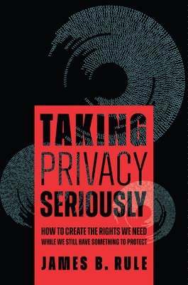 Taking Privacy Seriously 1