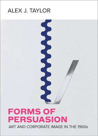 Alex J. Taylor - Forms of Persuasion, Inbunden