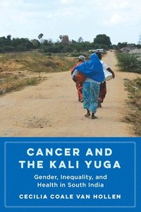 bokomslag Cancer and the Kali Yuga