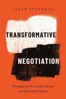 bokomslag Transformative Negotiation