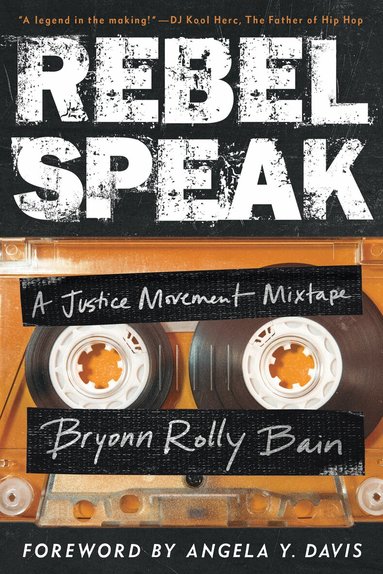 Bryonn Rolly Bain - Rebel Speak, Inbunden