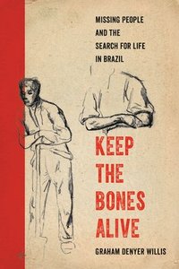 bokomslag Keep the Bones Alive
