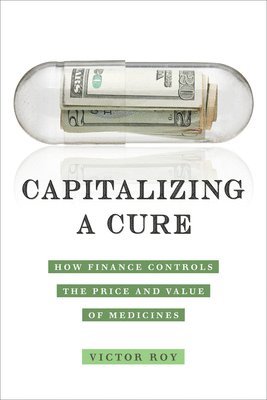 Victor Roy - Capitalizing a Cure, Häftad