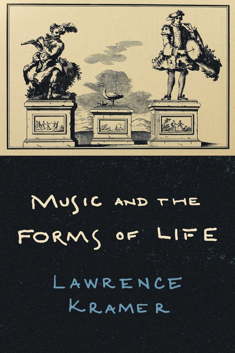 Lawrence Kramer - Music and the Forms of Life, Inbunden