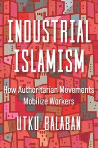 bokomslag Industrial Islamism