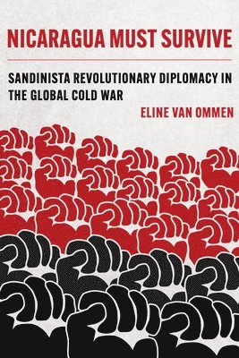 Eline van Ommen, Eline Van Ommen - Nicaragua Must Survive, Inbunden