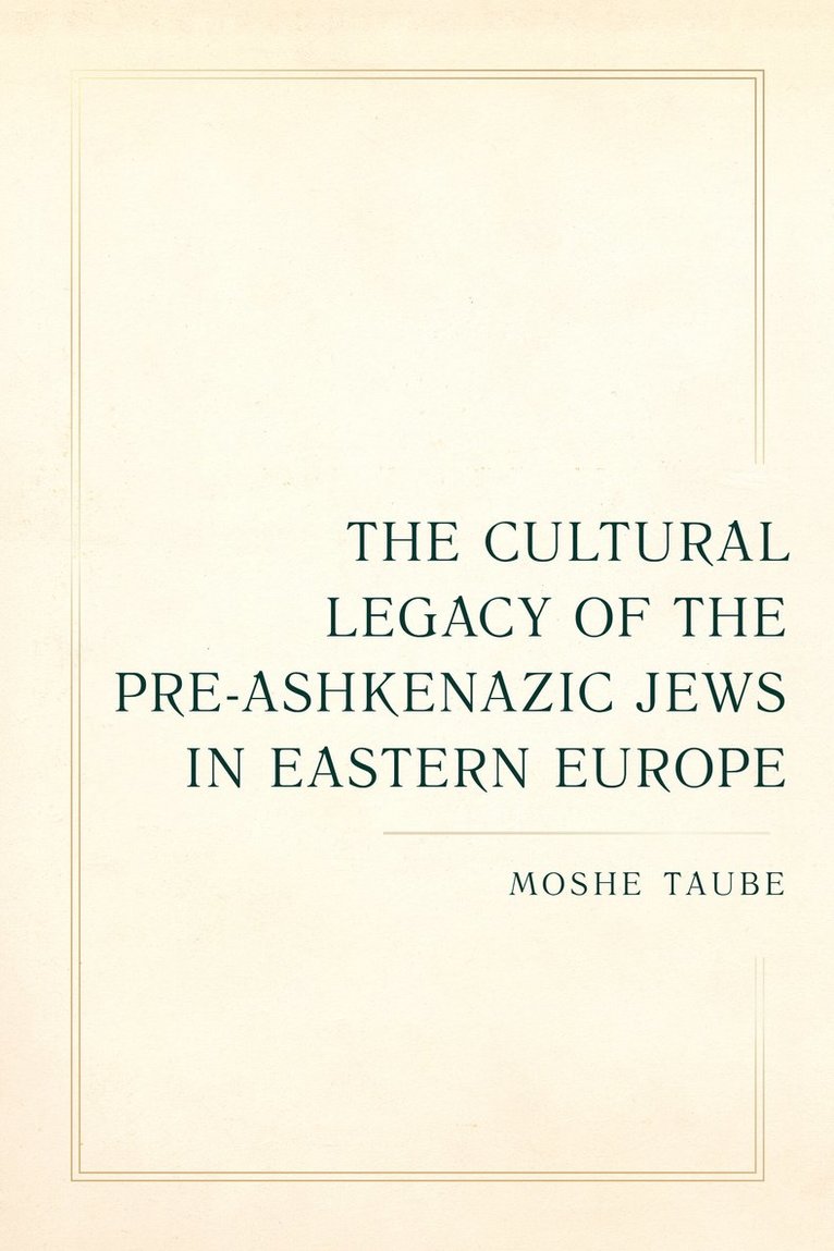 Cultural Legacy of the Pre-Ashkenazic Jews in Eastern Europe