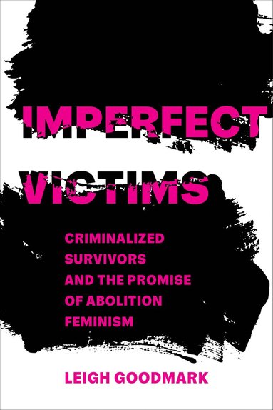 Leigh Goodmark - Imperfect Victims, Inbunden