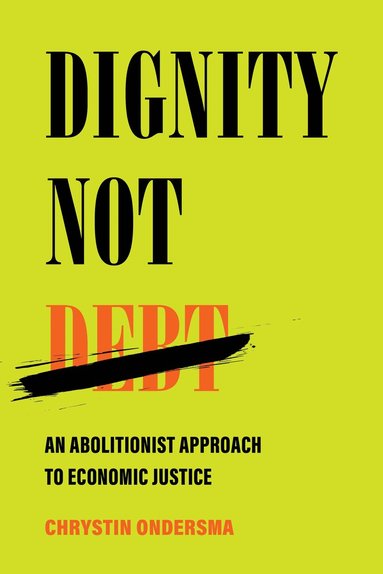 bokomslag Dignity Not Debt