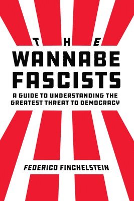 The Wannabe Fascists 1