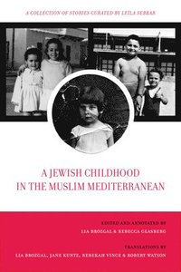 bokomslag A Jewish Childhood in the Muslim Mediterranean
