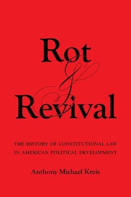 Anthony Michael Kreis - Rot and Revival, Häftad