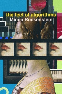 Minna Ruckenstein - Feel of Algorithms, Häftad