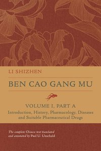 bokomslag Ben Cao Gang Mu, Volume I, Part A