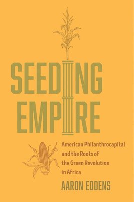 Aaron Eddens - Seeding Empire, Inbunden