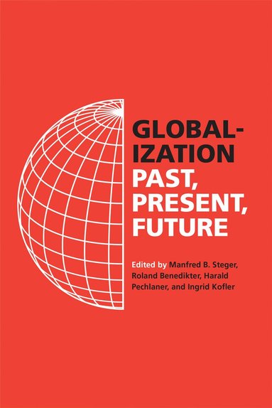 Manfred B. Steger, Roland Benedikter, Harald Pechlaner, Ingrid Kofler - Globalization, Häftad