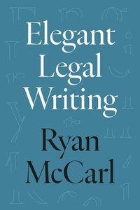 bokomslag Elegant Legal Writing