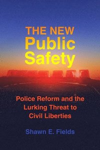 bokomslag The New Public Safety