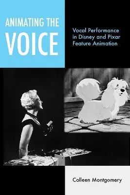 Colleen Montgomery - Animating the Voice, Inbunden. Tillgänglighet: Kommande